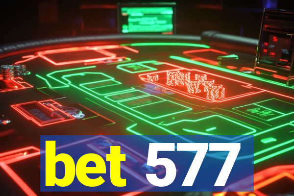 bet 577